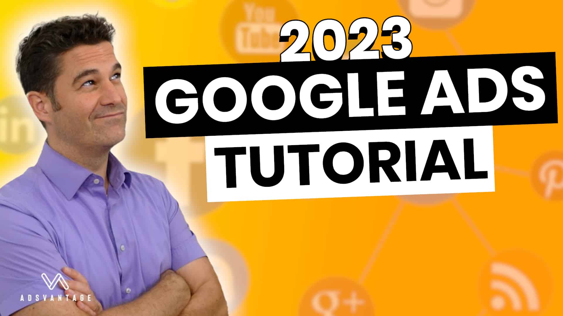 Google Ads Tutorial 2023
